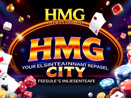 HMG娛樂城：打造您專屬的娛樂天堂！